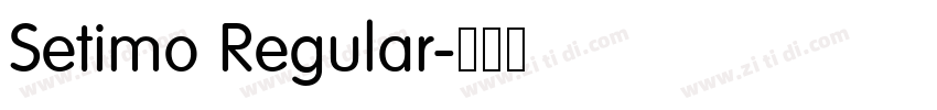 Setimo Regular字体转换 Setimo Regular字体转换